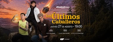 LOS ÚLTIMOS CABALLEROS JUEVES 27 AGOSTO 19:00