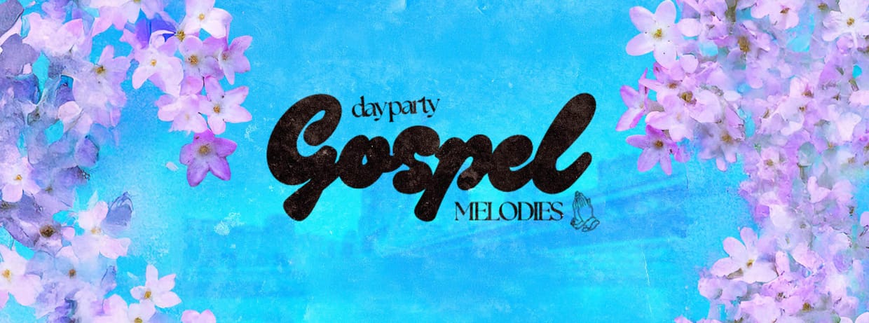 Gospel Melodies Day Party & Brunch.