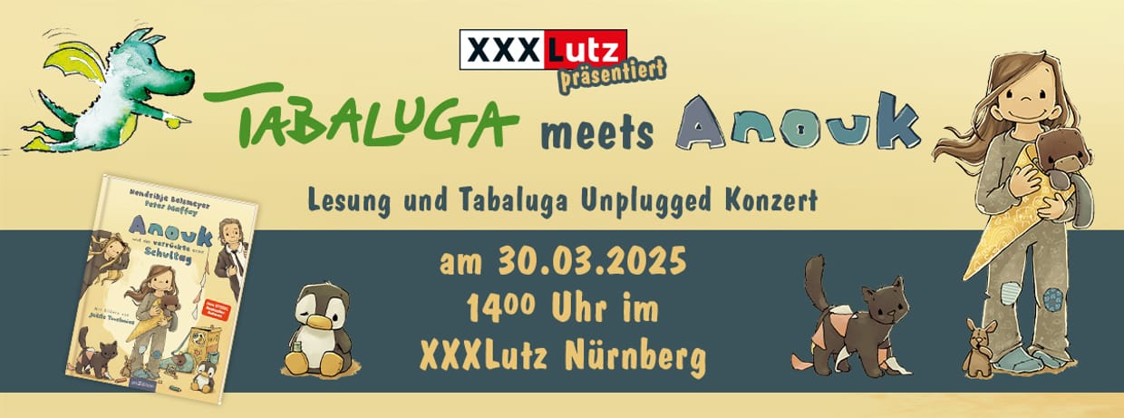 XXXLutz präsentiert Tabaluga meets Anouk Kopie
