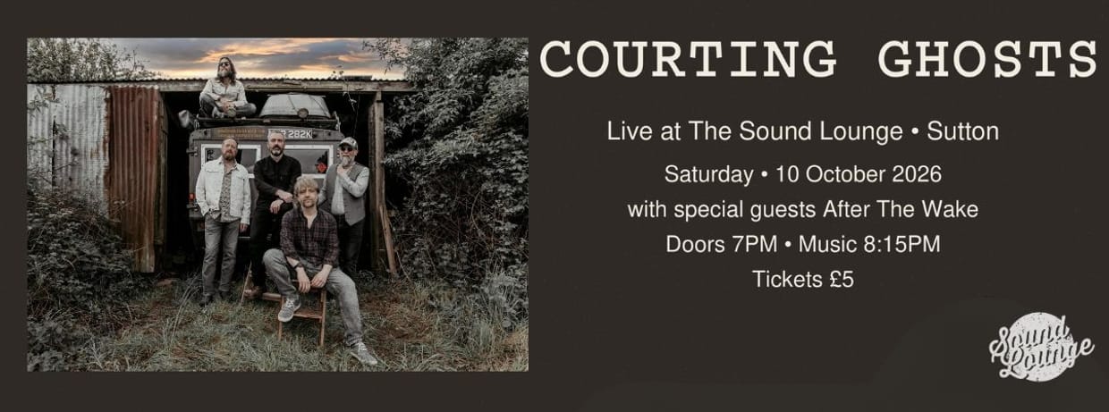 Courting Ghosts + After The Wake (support)