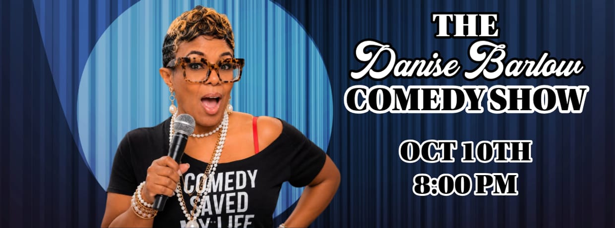 Stand Up: The Danise Barlow Comedy Show (17+) - 8:00 PM