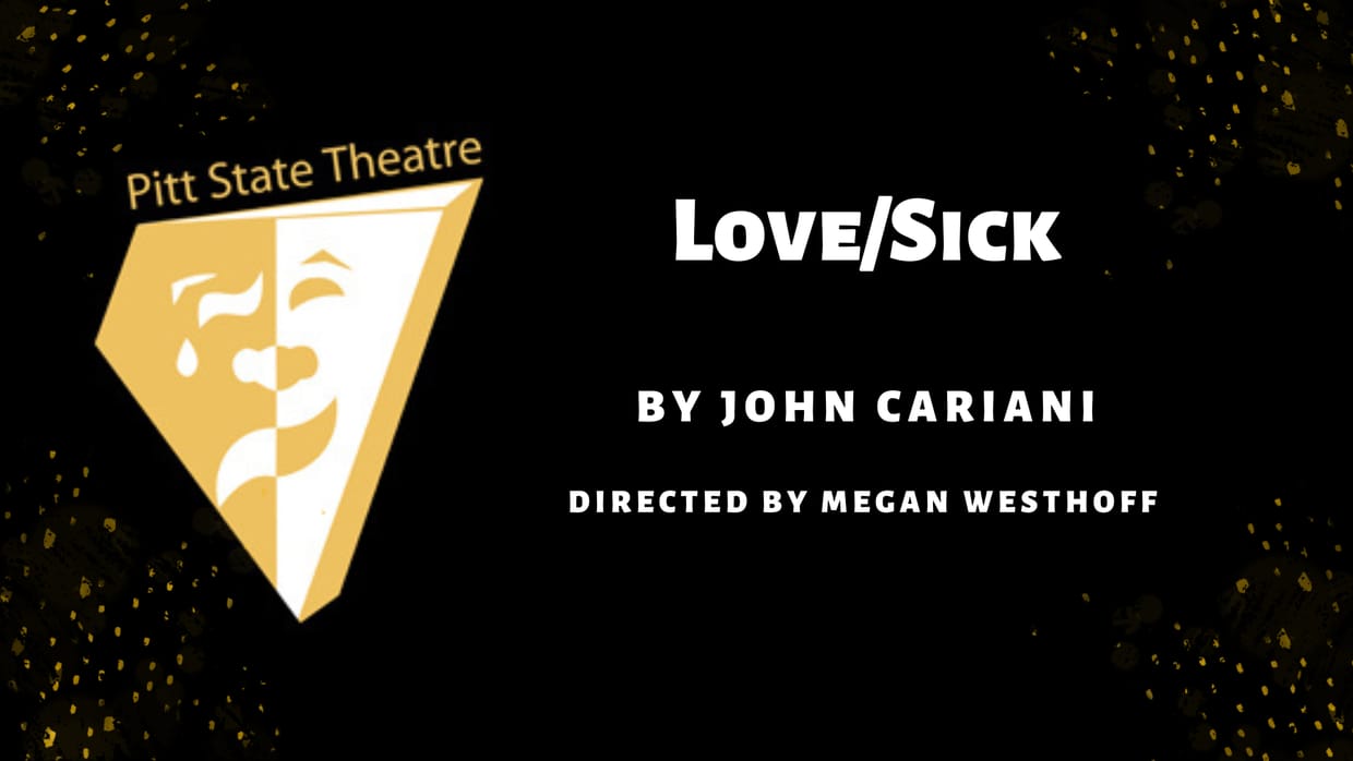 PSU Theatre Presents: Love/Sick Third Night