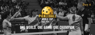 Pickleball World Cup Open & Senior - Day 6 