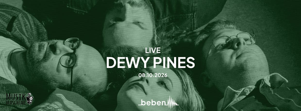 Dewy Pines x bebenLIVE