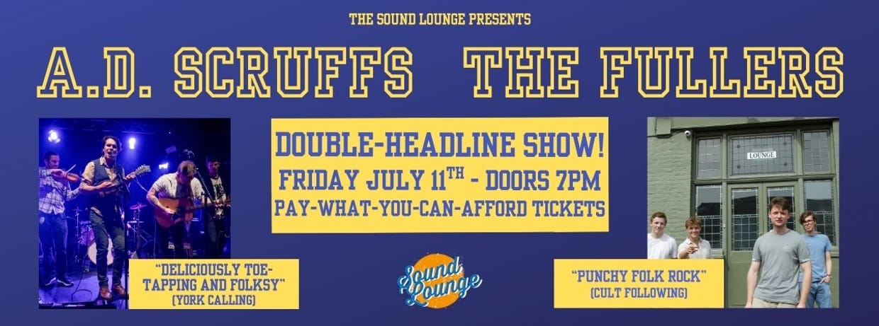 A.D. Scruffs + The Fullers (Double Headline Show)