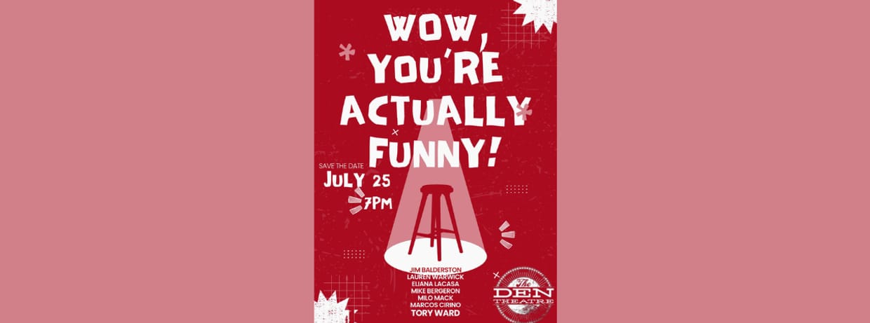 Wow, You’re Actually Funny!