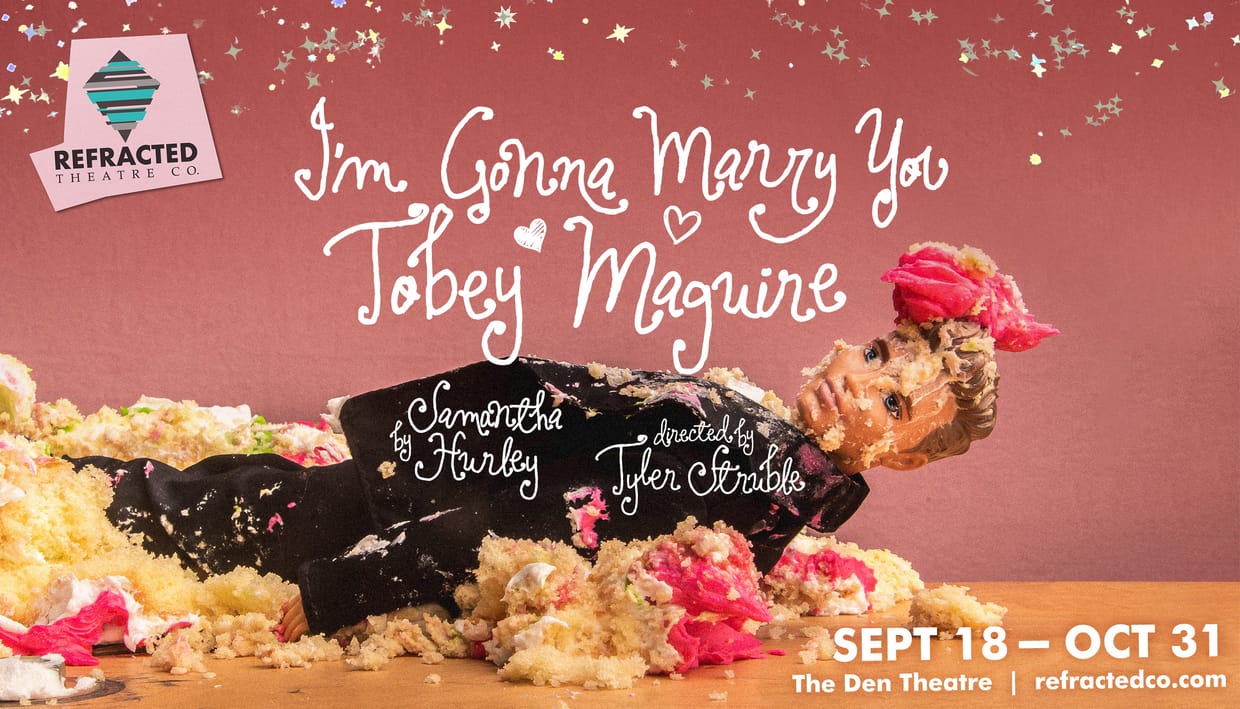 I'm Gonna Marry You Tobey Maguire
