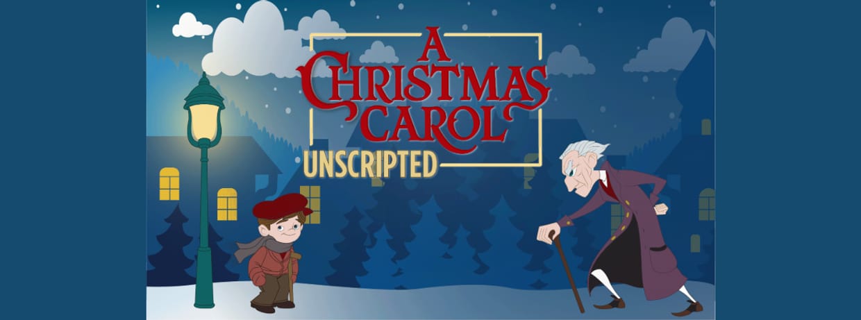 A Christmas Carol Unscripted - 10:00 PM (17+)