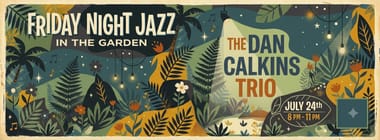 Friday Night Jazz in the Garden with the Dan Calkins Trio