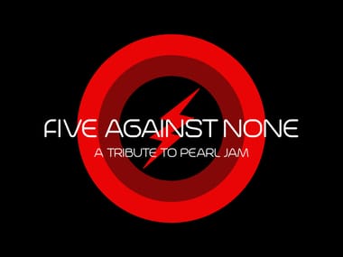 Five Against None - Pearl Jam Tribute plus Handful of Coal - Temple of the Dog Tribute