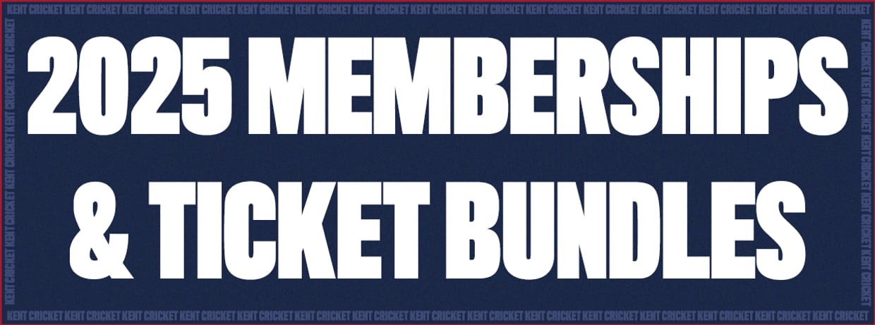 Kent Cricket 2025 Memberships & Ticket Bundles