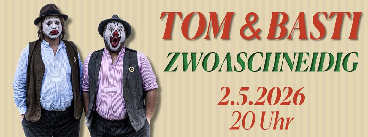 Tom & Basti - Zwoaschneidig