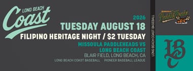 8/18/2026 Long Beach Coast vs. Missoula PaddleHeads, Filipino Heritage Night & $2 Tuesday