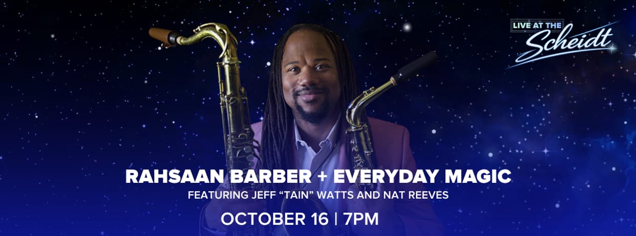 Rahsaan Barber and Everyday Magic, featuring Jeff “Tain” Watts and Nat Reeves