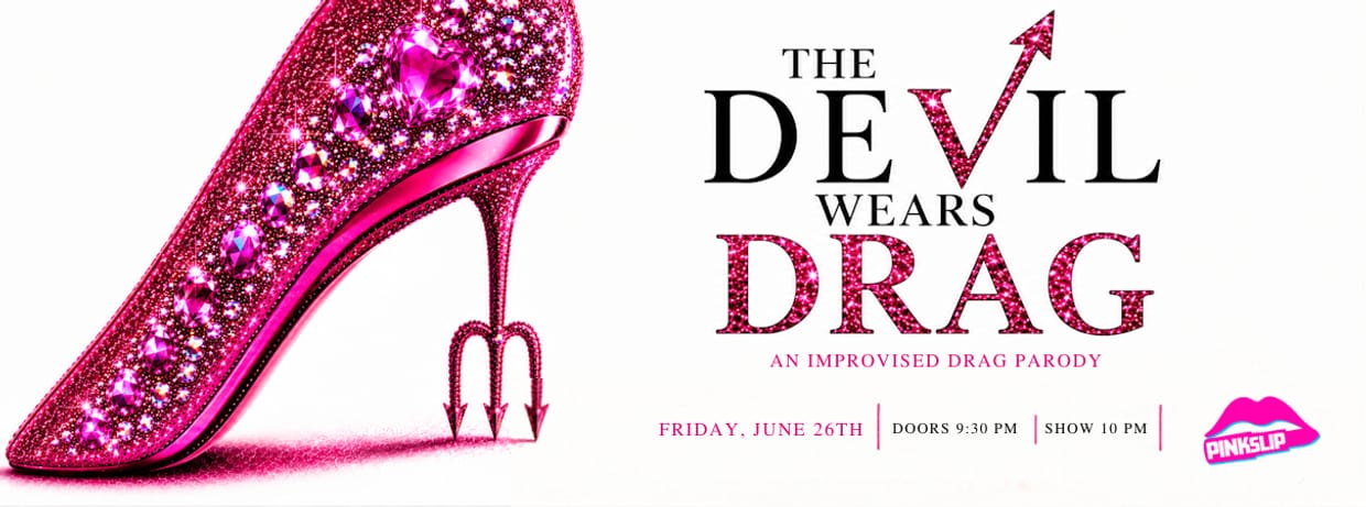 The Devil Wears Drag: An Improvised Drag Parody