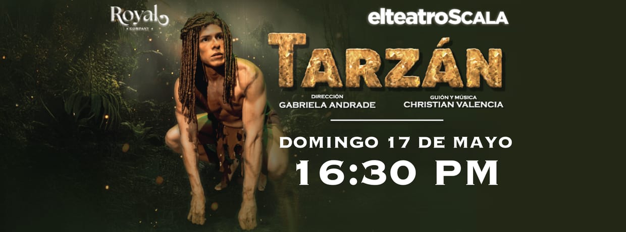 TARZÁN EL MUSICAL DOMINGO 17 DE MAYO 16:30 PM