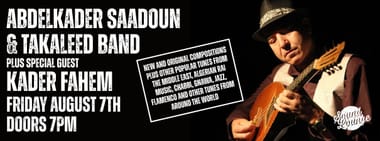 Abdelkader Saadoun & Takaleed Band plus special guest Kader Fahem