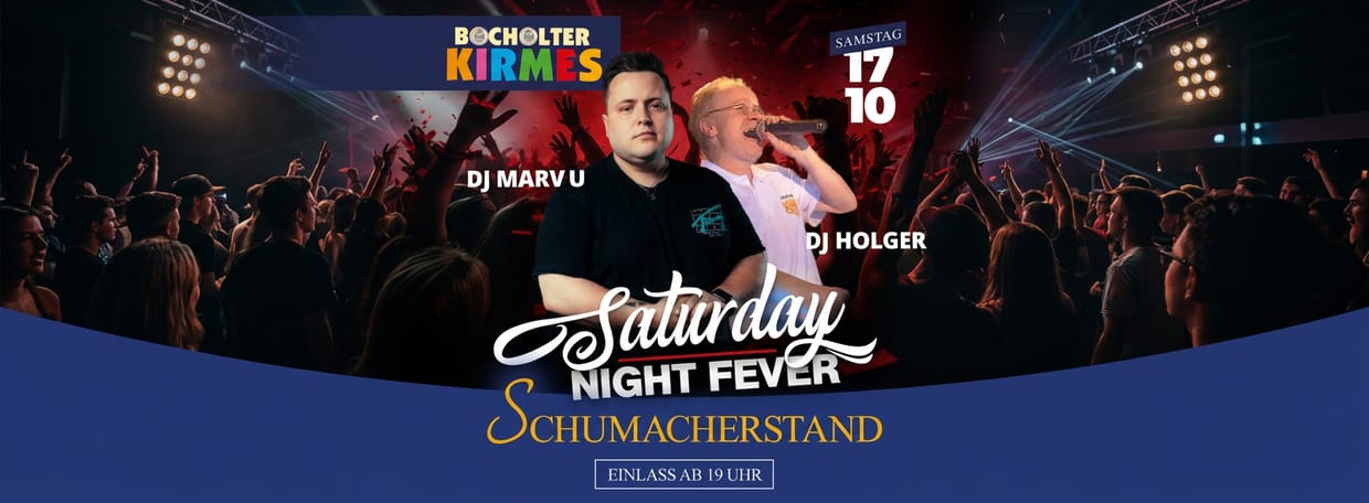 Saturday Night Fever - Schumacherstand Samstag - 17.10.2026 