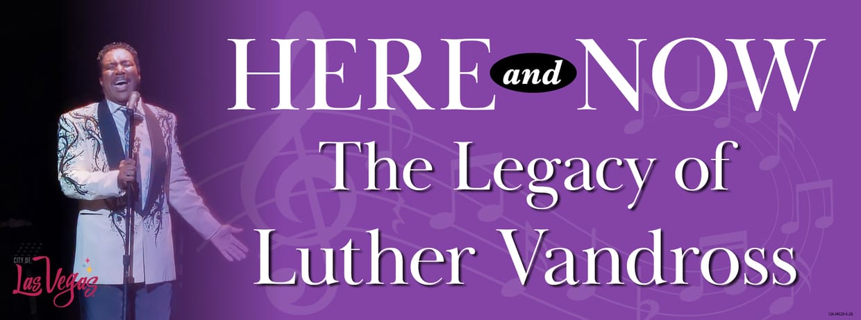 Here and Now…the Legacy of Luther Vandross 