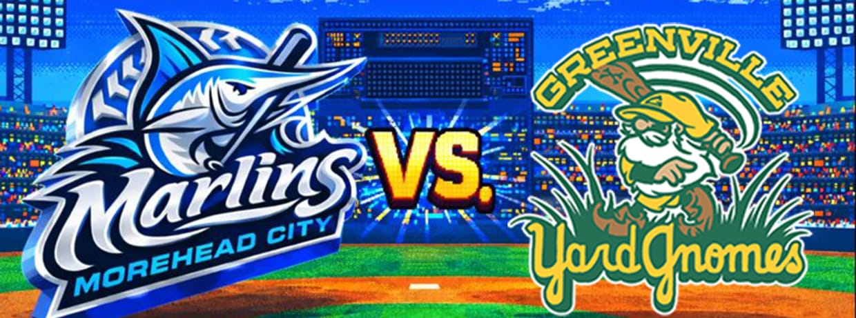 GREENVILLE YARD GNOMES VS. MOREHEAD CITY MARLINS