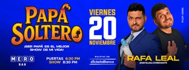 RAFA LEAL: PAPA SOLTERO - STAND-UP COMEDY (EN MERO BAR)