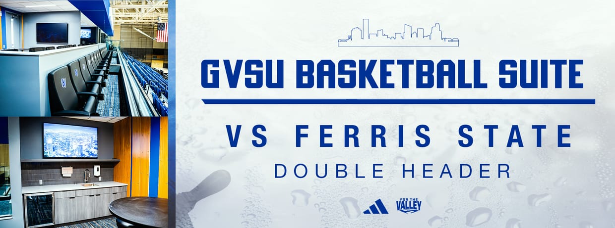 GVSU Basketball Suite vs. Ferris State