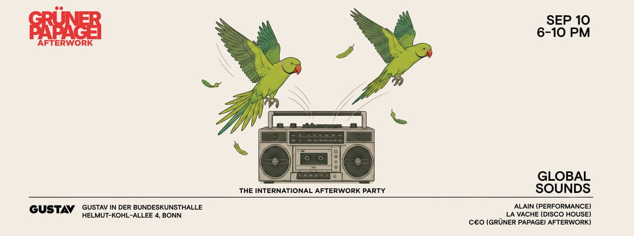 GRÜNER PAPAGEI - THE INTERNATIONAL AFTERWORK PARTY (SEPTEMBER)
