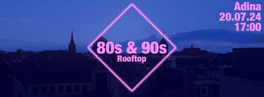 80s & 90s ROOFTOP 