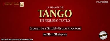 SEMANA DEL TANGO - ESPERANDO A GARDEL