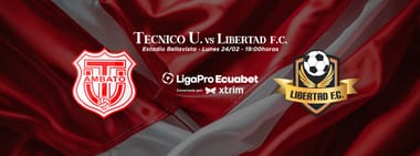 TÉCNICO UNIVERSITARIO vs LIBERTAD LIGA PRO 2025