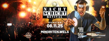 Nachtschicht Revival - Das Original @Minoriten Wels