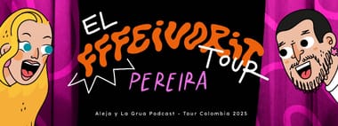 ALEJA Y LA GRUA: EL FFFEIVORIT TOUR (PEREIRA)