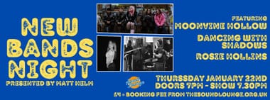 New Bands Night with moonvine hollow, Dancing With Shadows and Rosie Hollins