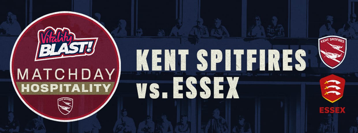 Matchday Hospitality - Kent Spitfires vs. Essex