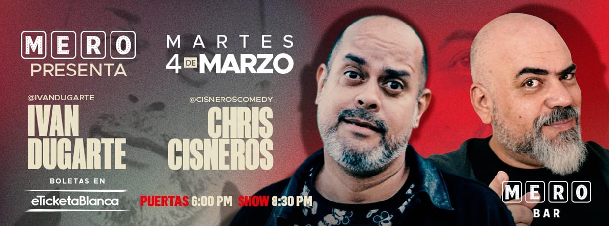 MERO PRESENTA: CHRIS CISNEROS E IVAN DUGARTE 