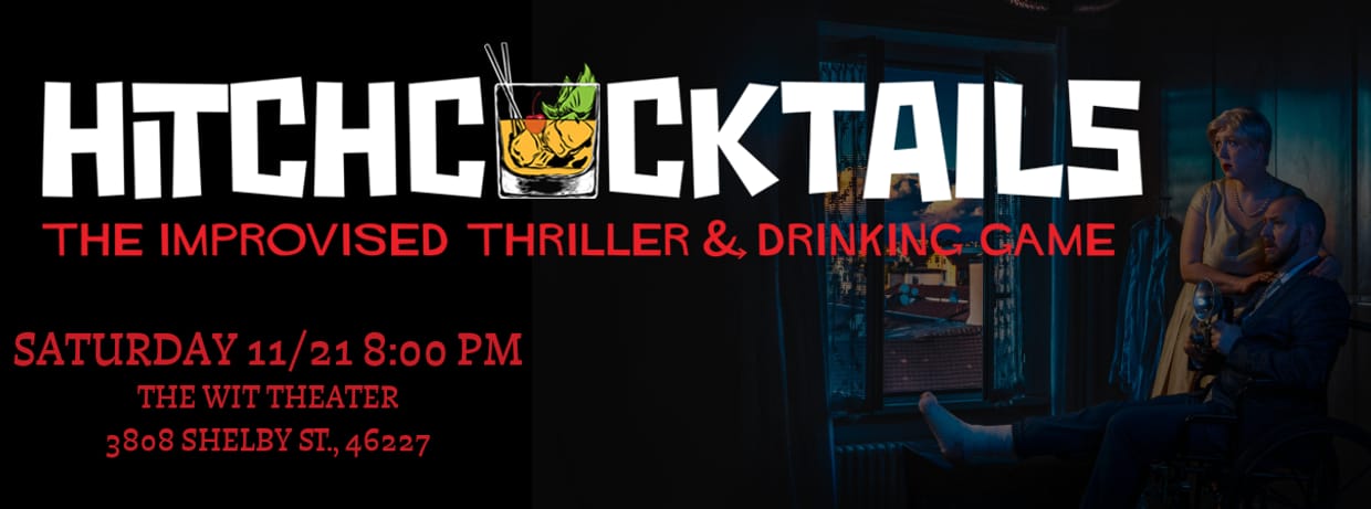 Hitch*Cocktails: The Improvised Thriller & Drinking Game
