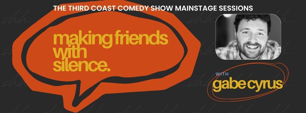 Mainstage Workshop: Making Friends with Silence