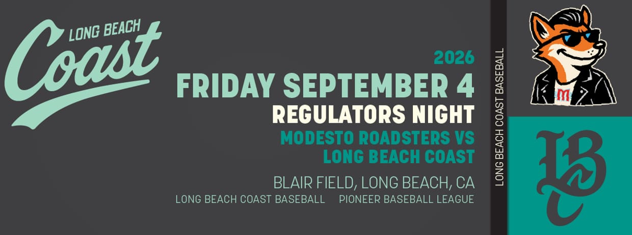 9/04/2026 Long Beach Coast vs. Modesto Roadsters, Regulators Night
