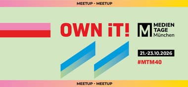 Meetups @MEDIENTAGE München 2026