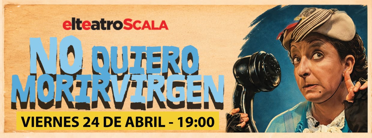 NO QUIERO MORIR VIRGEN VIERNES 24 DE ABRIL 19:00