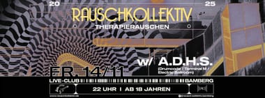 RAUSCHKOLLEKTIV - THERAPIERAUSCHEN w/ A.D.H.S.