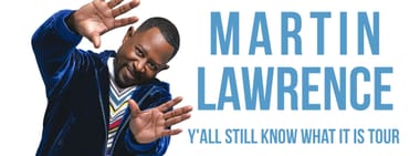 Martin Lawrence: Y'all Still Know What It Is! 