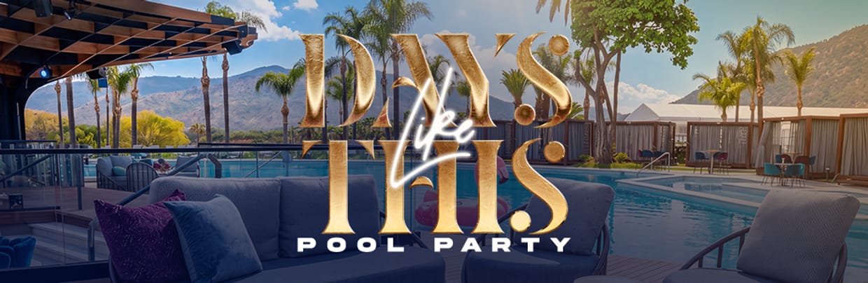 Days Like This Pool Party
