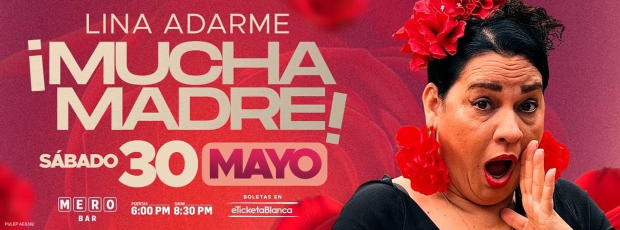  LINA ADARME: ¡MUCHA MADRE!