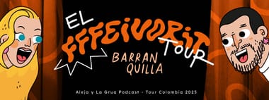 ALEJA Y LA GRUA: EL FFFEIVORIT TOUR (BARRANQUILLA)