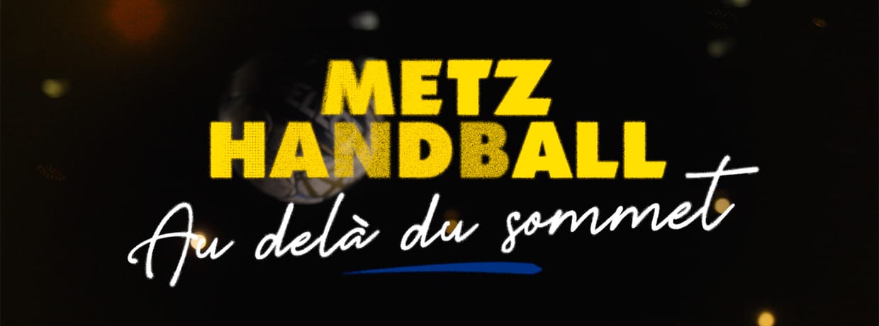 Metz Handball : Au-delà du sommet