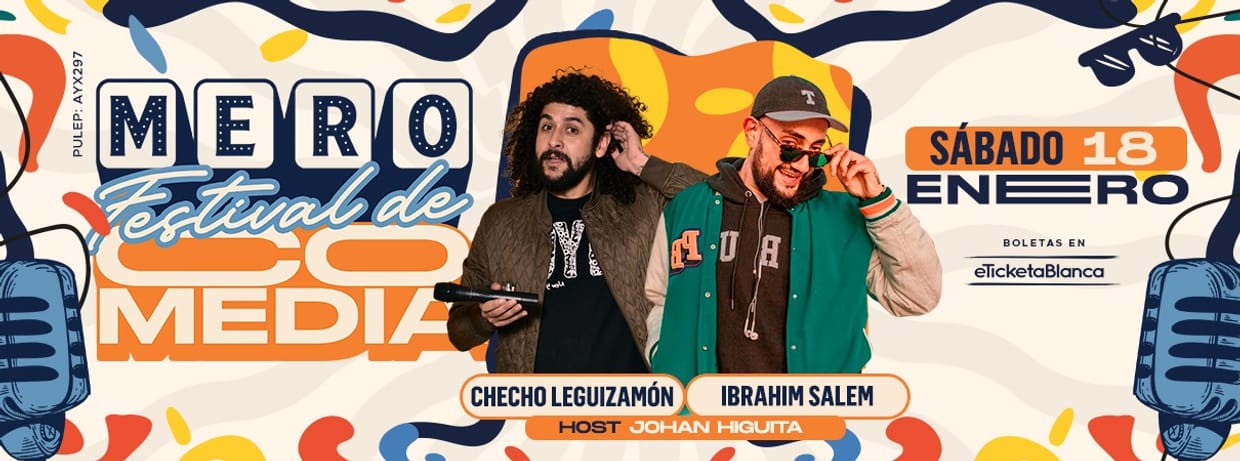 MERO FESTIVAL DE COMEDIA 2025: CHECHO LEGUIZAMÓN E IBRAHIM SALEM