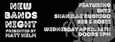 New Bands Night with Skye, Shanelle Rudrigo and Seb & Rosie
