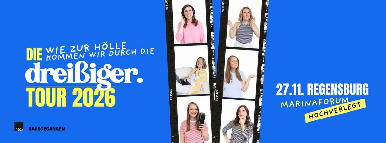 dreißig. live in Regensburg ■ Zusatzshow