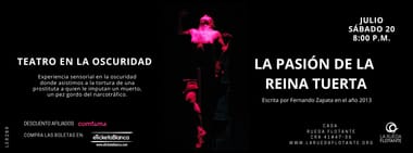 TEATRO EN LA OSCURIDAD, LA PASIÓN DE LA REINA TUERTA